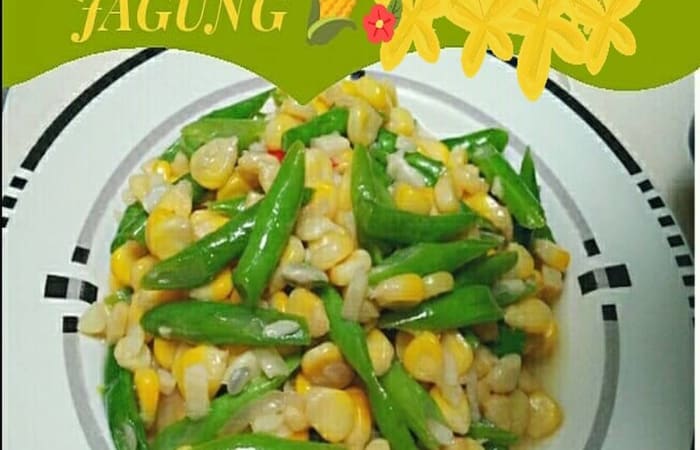 Resep Tumis Buncis Jagung Rasanya Maknyus