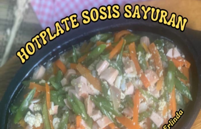 Resep Hotplate Sosis Sayuran Paling Mudah dan Enak