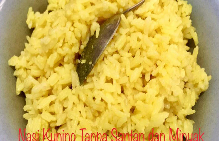 Resep Nasi Kuning Tanpa Santan Dan Minyak Sayur Dijamin Nikmat dan Mudah
