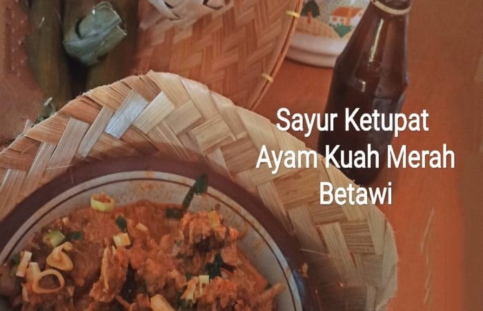 Resep Sayur Ketupat Ayam Kuah Merah Betawi Ala Nyak Kopsah Bang Madun Oseng Favorit Bunda