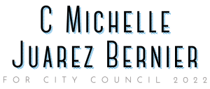 C Michelle Juarez Bernier for City Council 2024