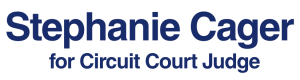 Stephanie Cager for Circuit Court Judge