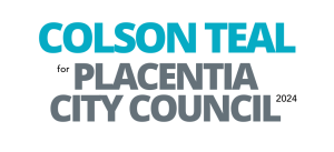 Colson Teal for Placentia City Council 2024