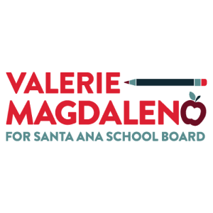 Valerie Magdaleno for Santa Ana School Board