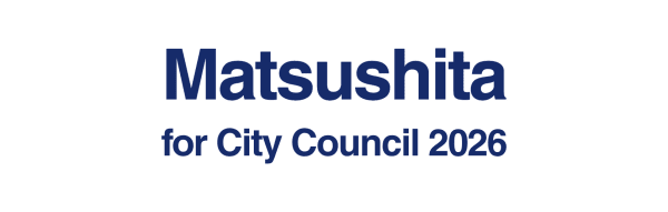 Matsushita for City Council 2026
