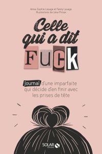 Celle qui a dit « fuck » - Anne-Sophie Lesage et Fanny Lesage