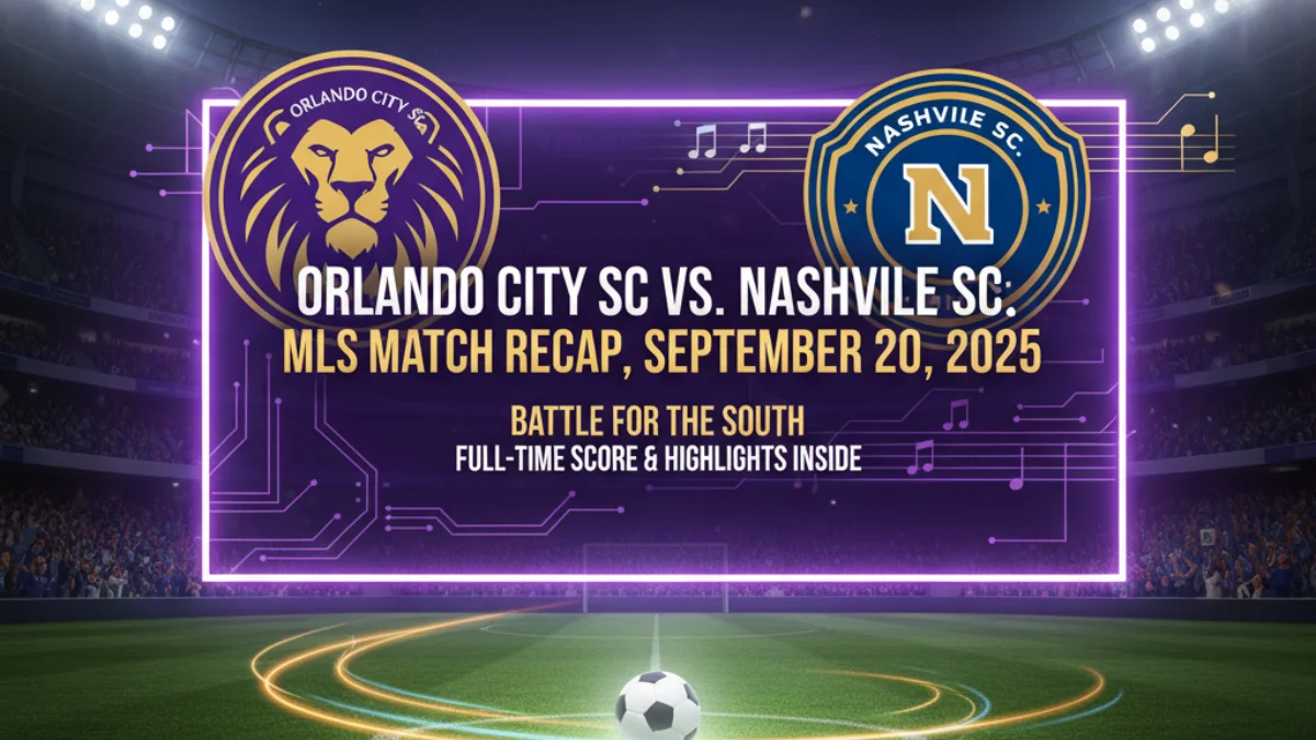 Orlando City SC vs. Nashville SC: MLS Match Recap, September 20, 2025