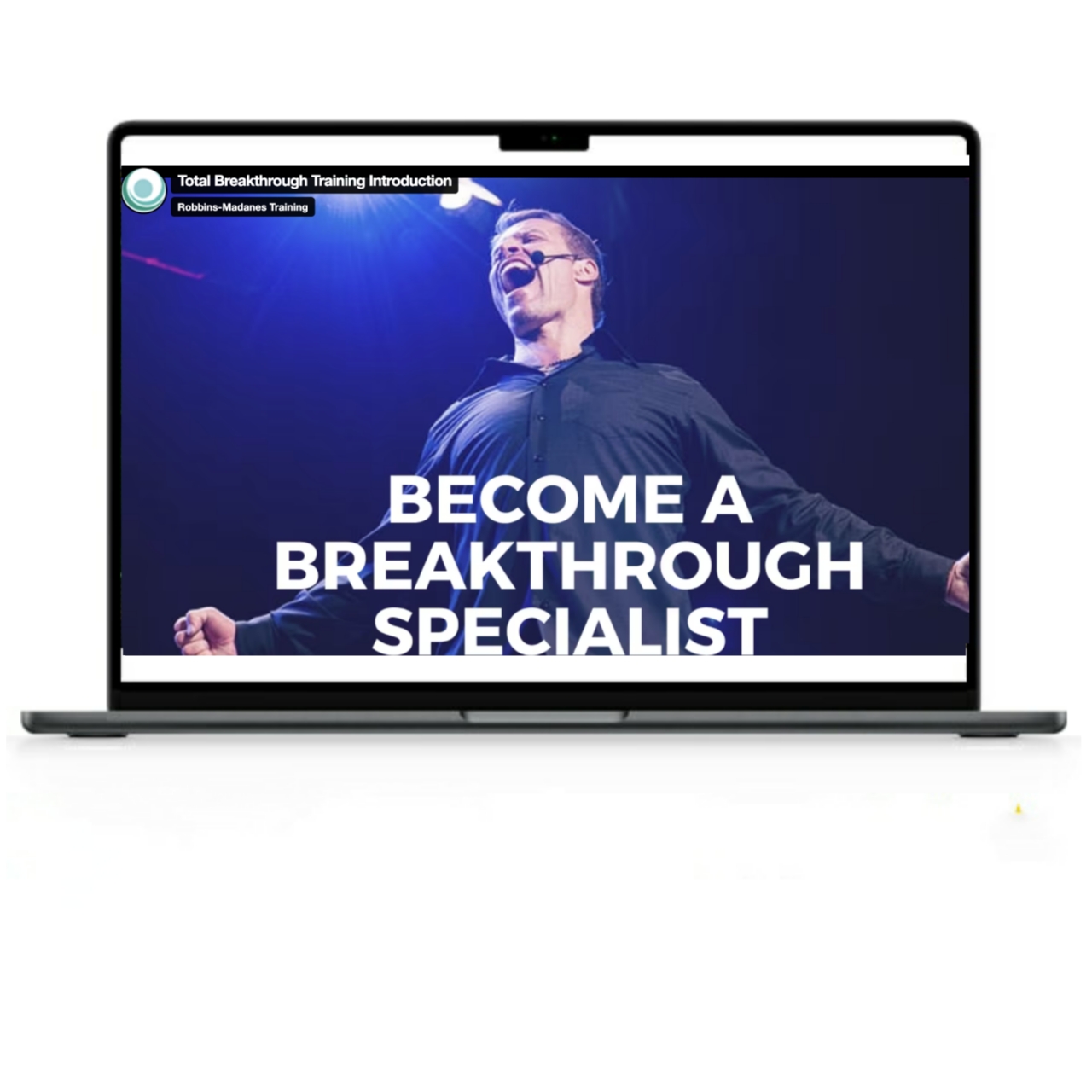 Robbins Madanes Training - Total Breakthrough Training Review