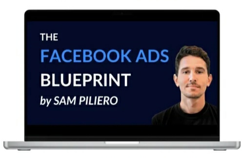 The Facebook Ads Blueprint by Sam Piliero