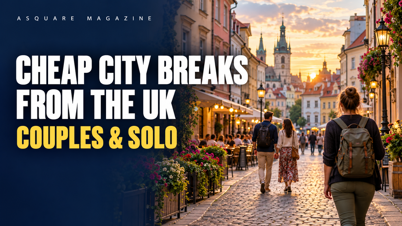Cheap City Breaks from UK: Couples & Solo Travel