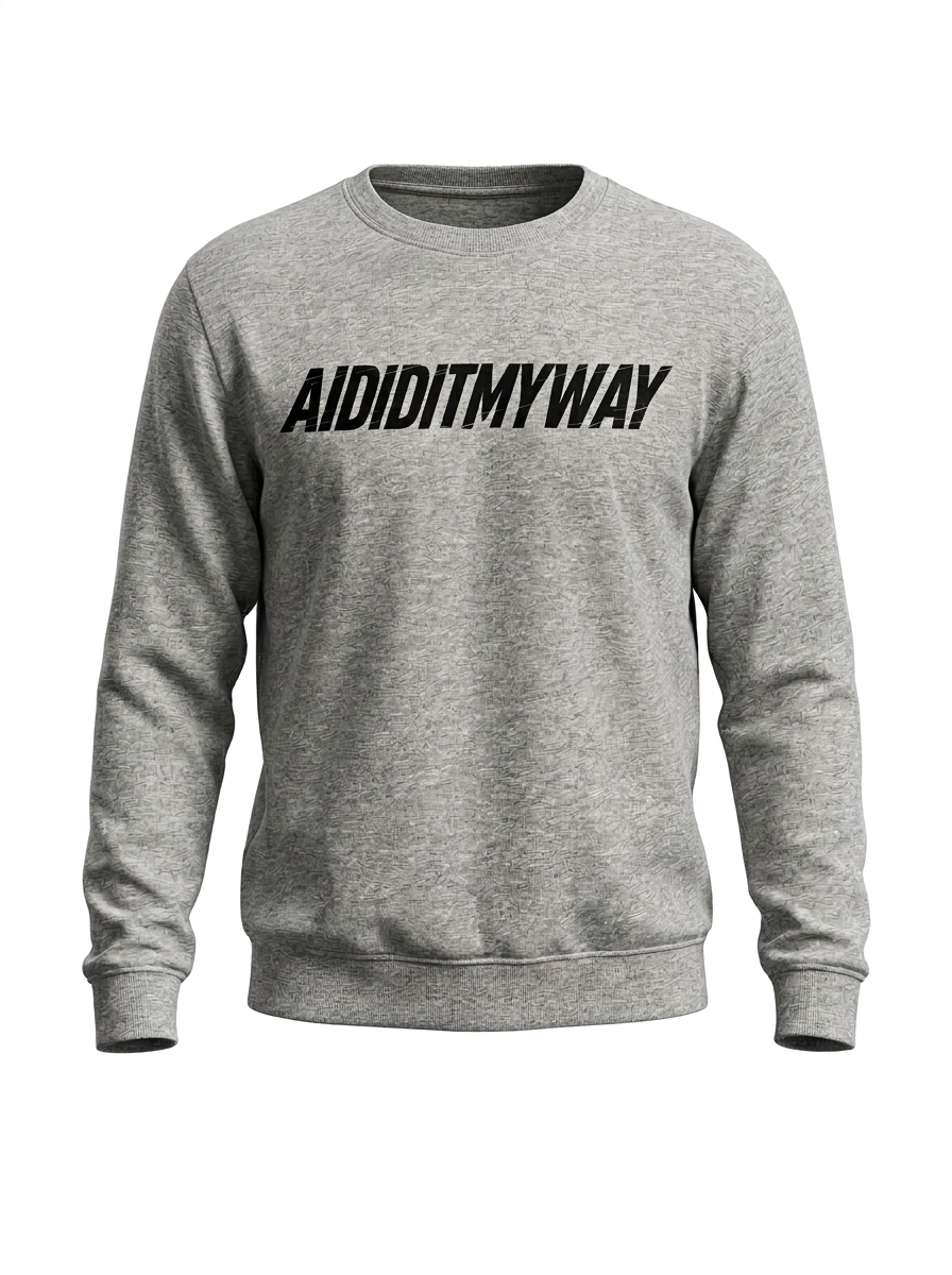 AididitMyWay sweatshirt