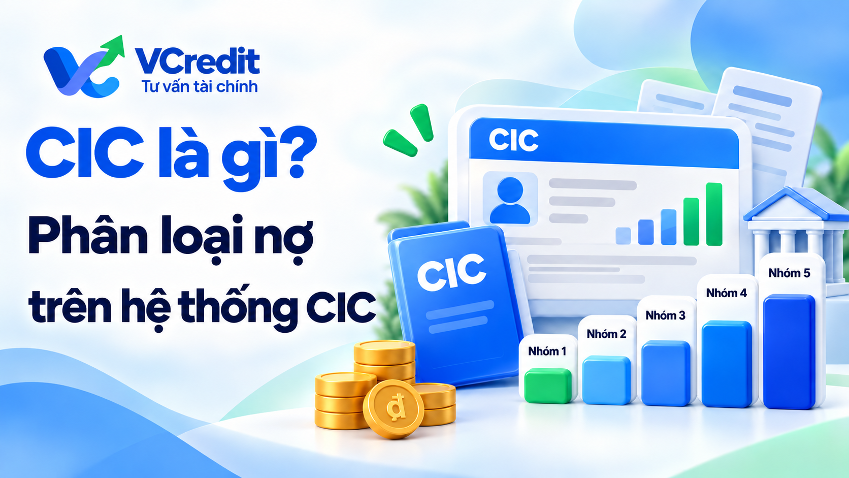 CIC là gì? Phân loại nợ trên hệ thống CIC