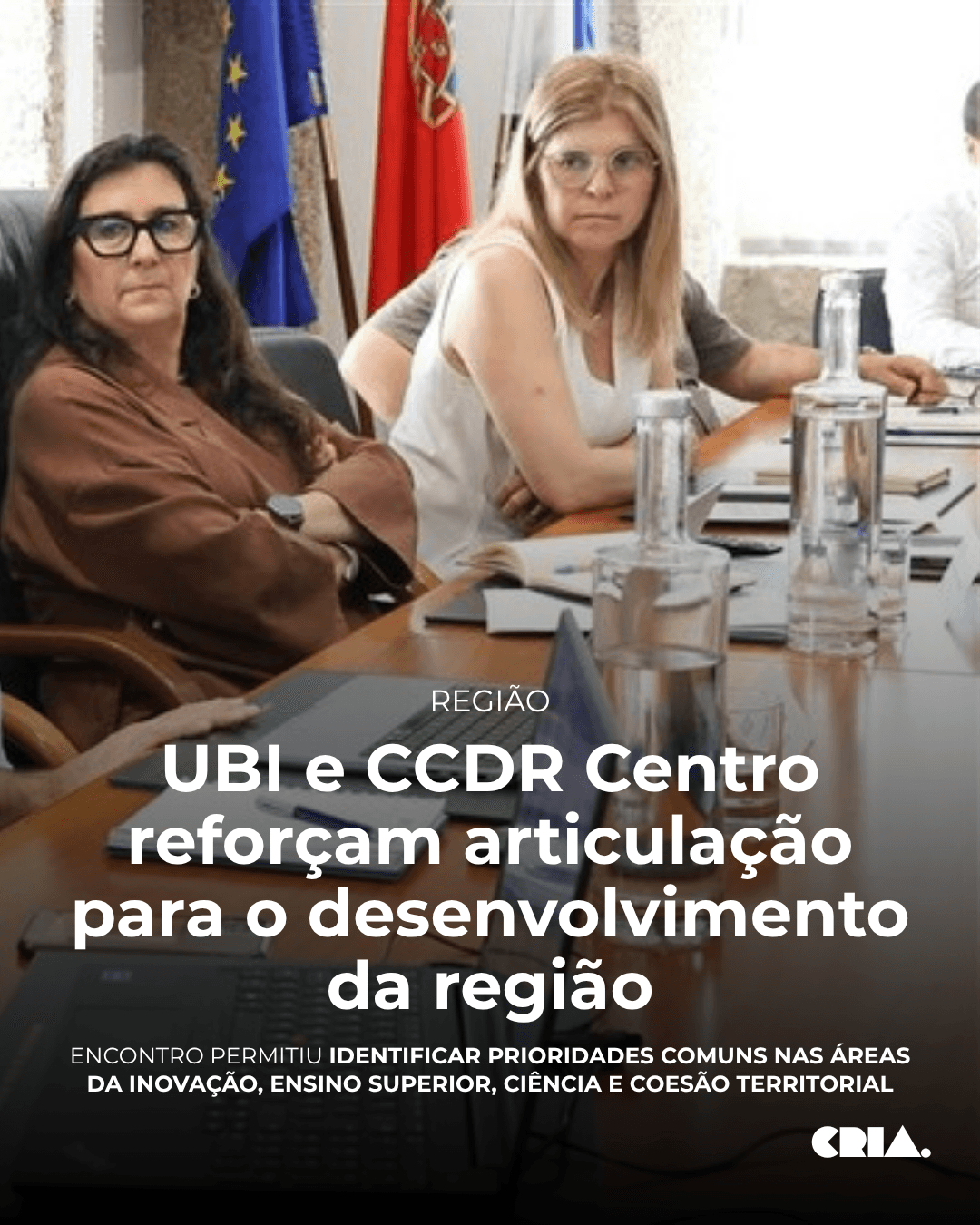 UBI e CCDR Centro reforçam articulação para o desenvolvimento da região