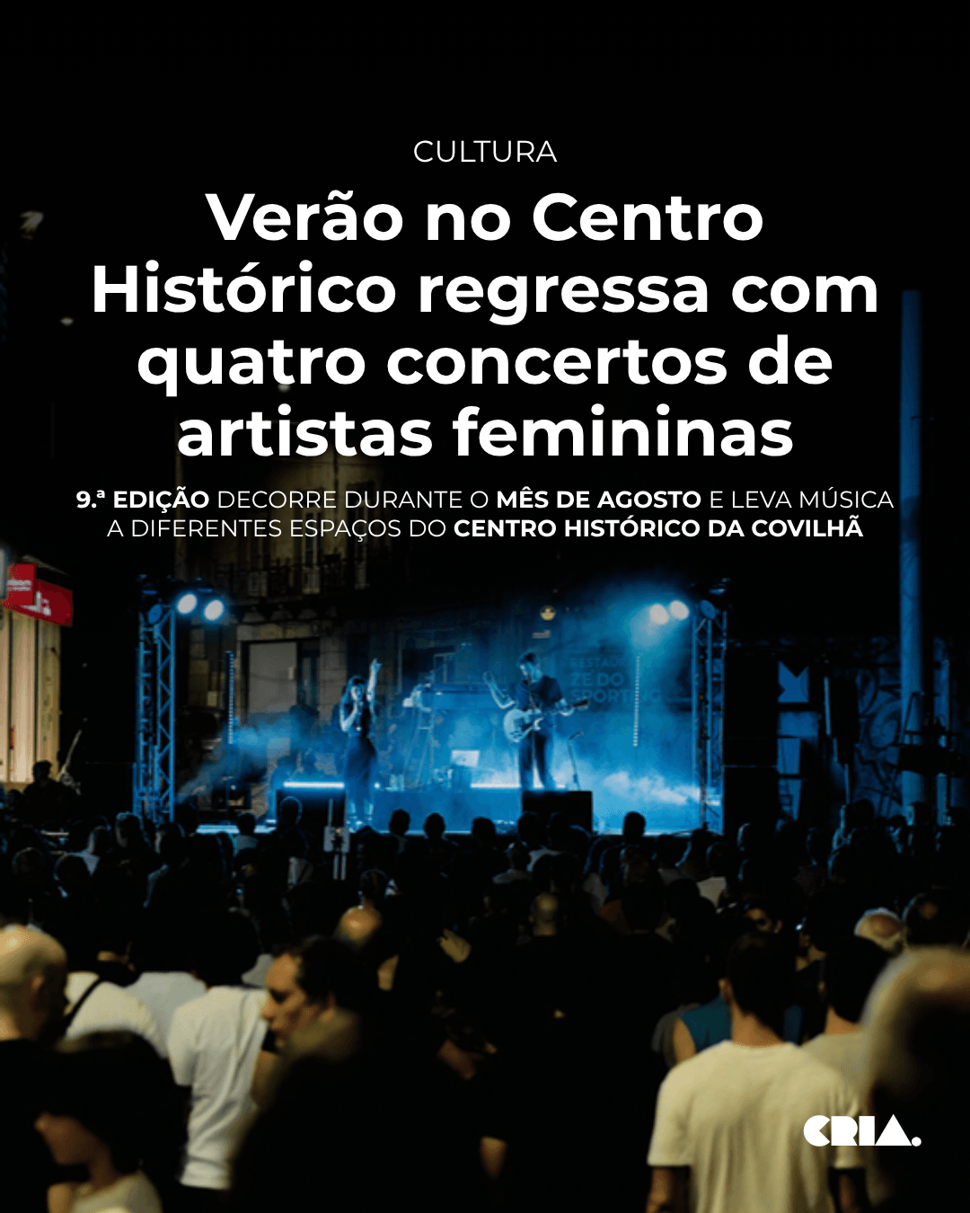 Verão no Centro Histórico regressa à Covilhã com quatro concertos de artistas femininas