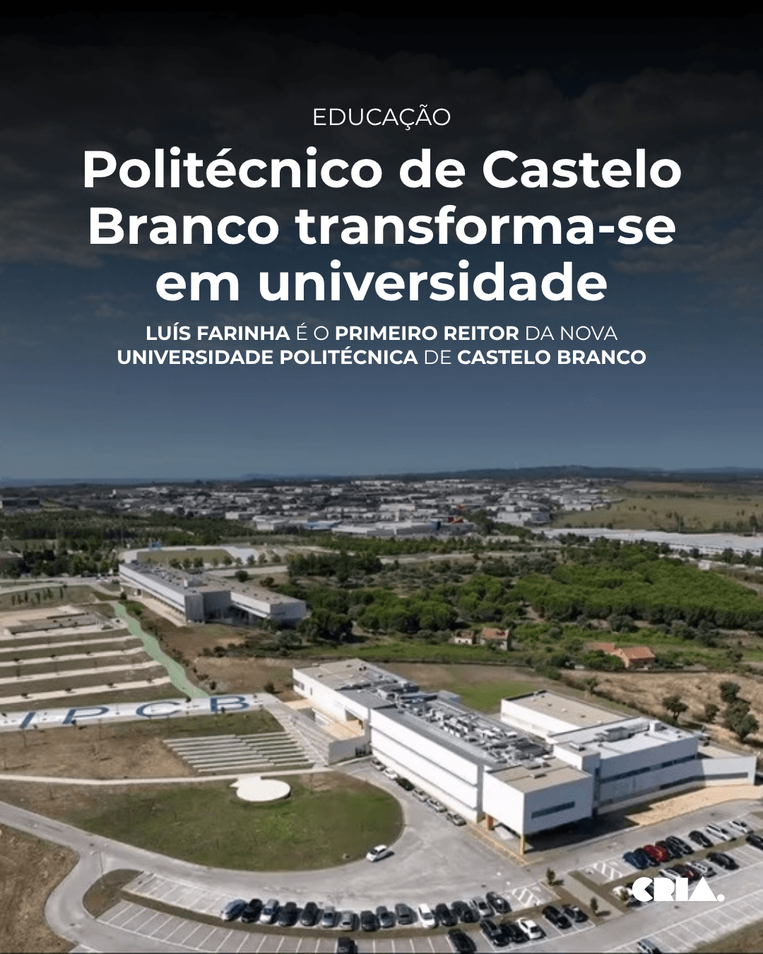 Politécnico de Castelo Branco transforma-se em universidade