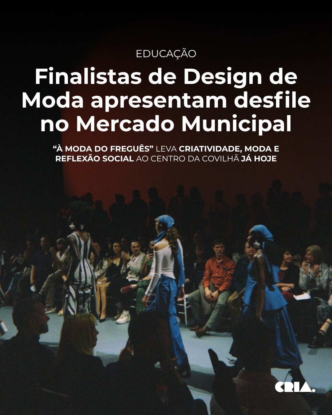 Finalistas de Design de Moda apresentam desfile no Mercado Municipal