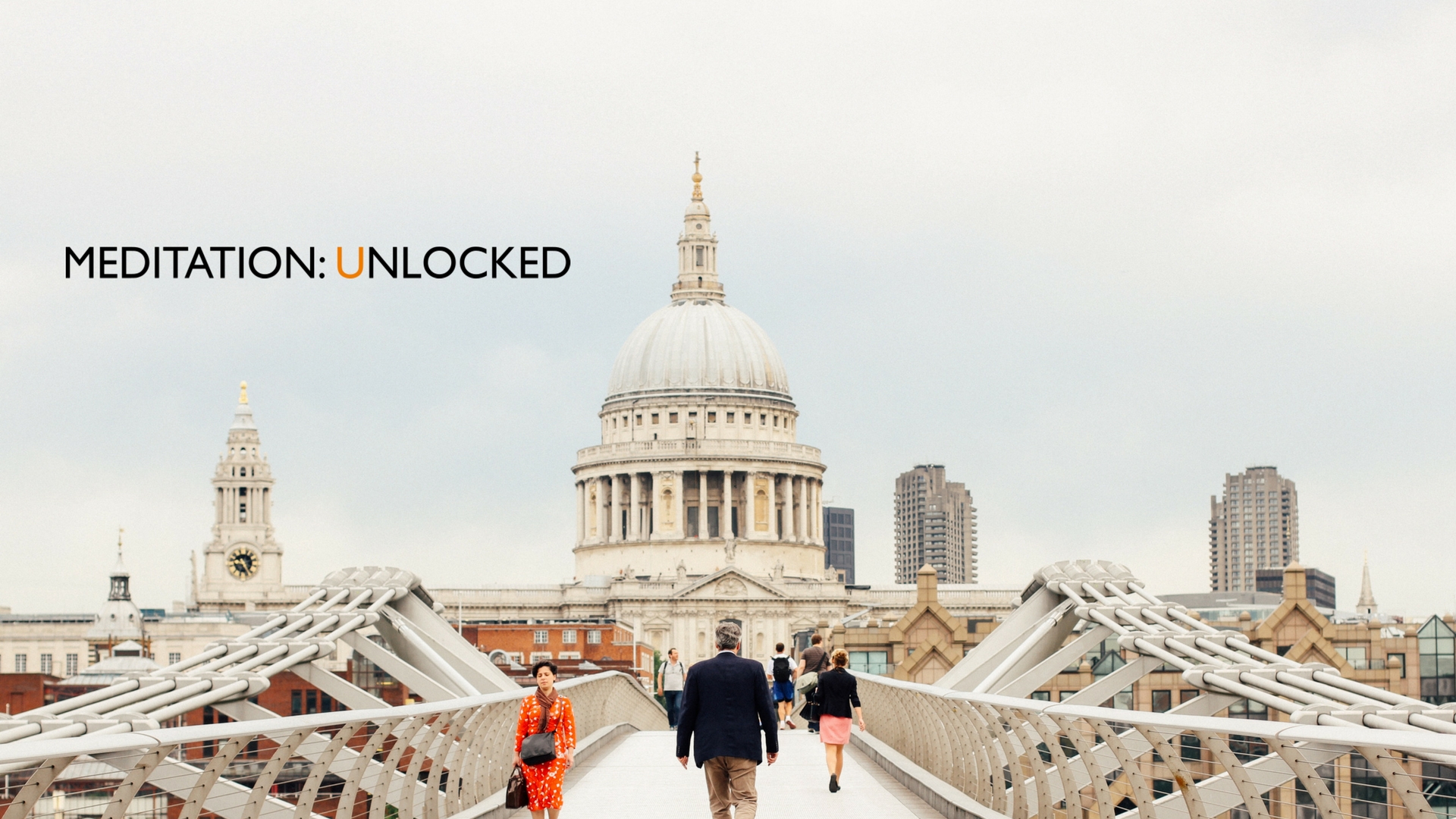 Meditation: Unlocked Signature Session by Meditation: Unlocked - mindfulness-and-wellbeing in London
