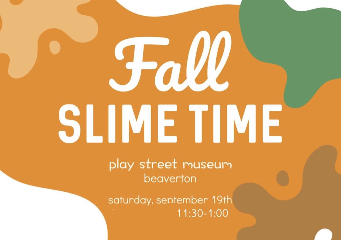 FALL SLIME TIME - PLAY STREET BEAVERTON Photo