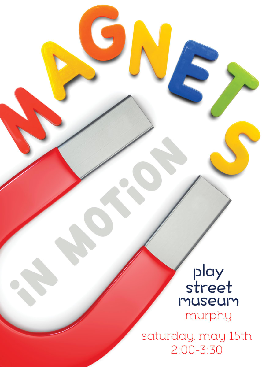 MAGNETS IN MOTION - PLAY STREET MURPHY Photo