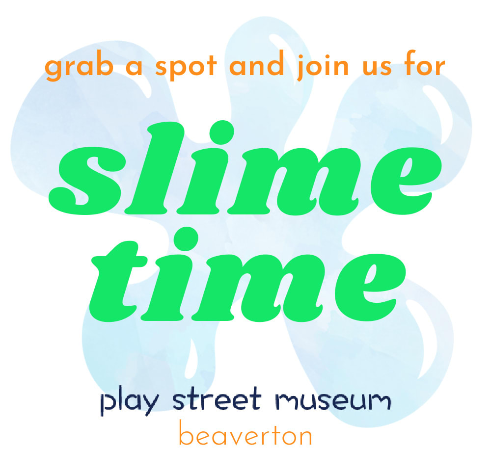 SLIME TIME - PLAY STREET BEAVERTON Photo
