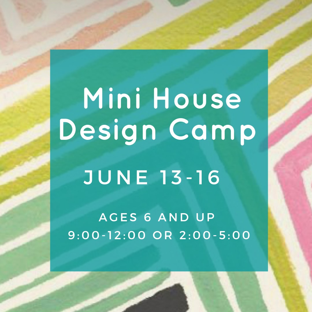 "Mini House Design Camp"  June 13-16 afternoon Photo