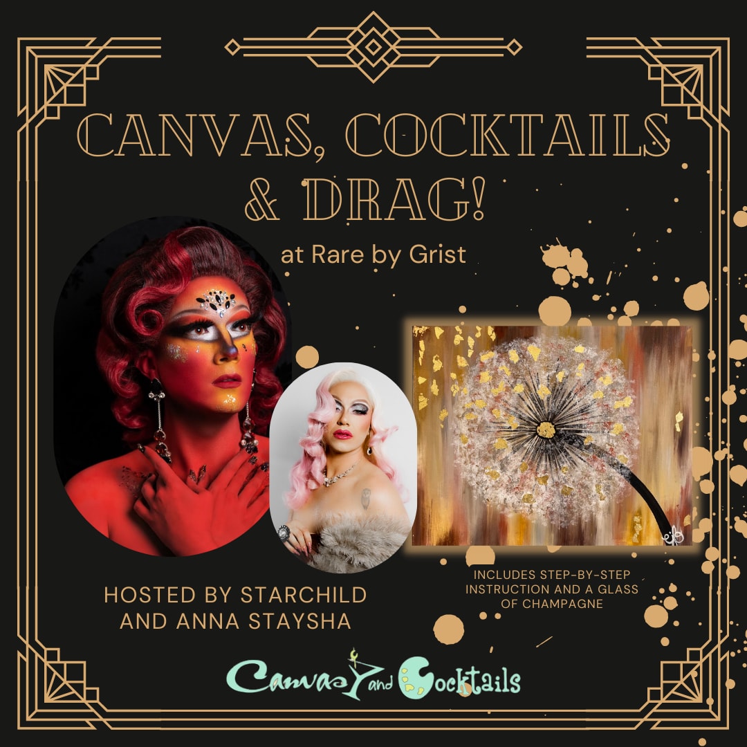 Canvas, Cocktails & Drag at RARE by Grist Photo