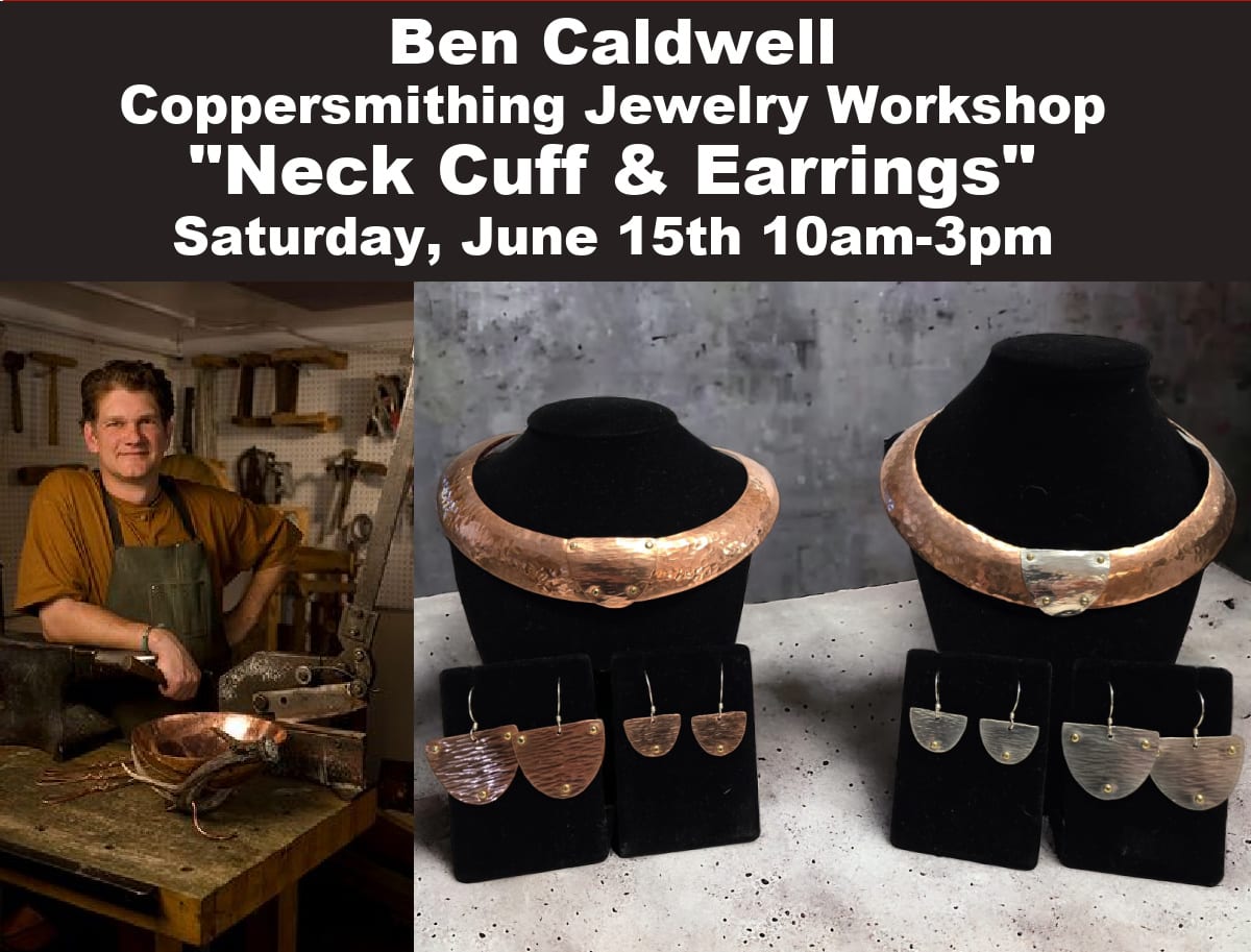 Ben Caldwell Coppersmithing Jewelry Workshop  "Neck Cuff & Earrings" Photo