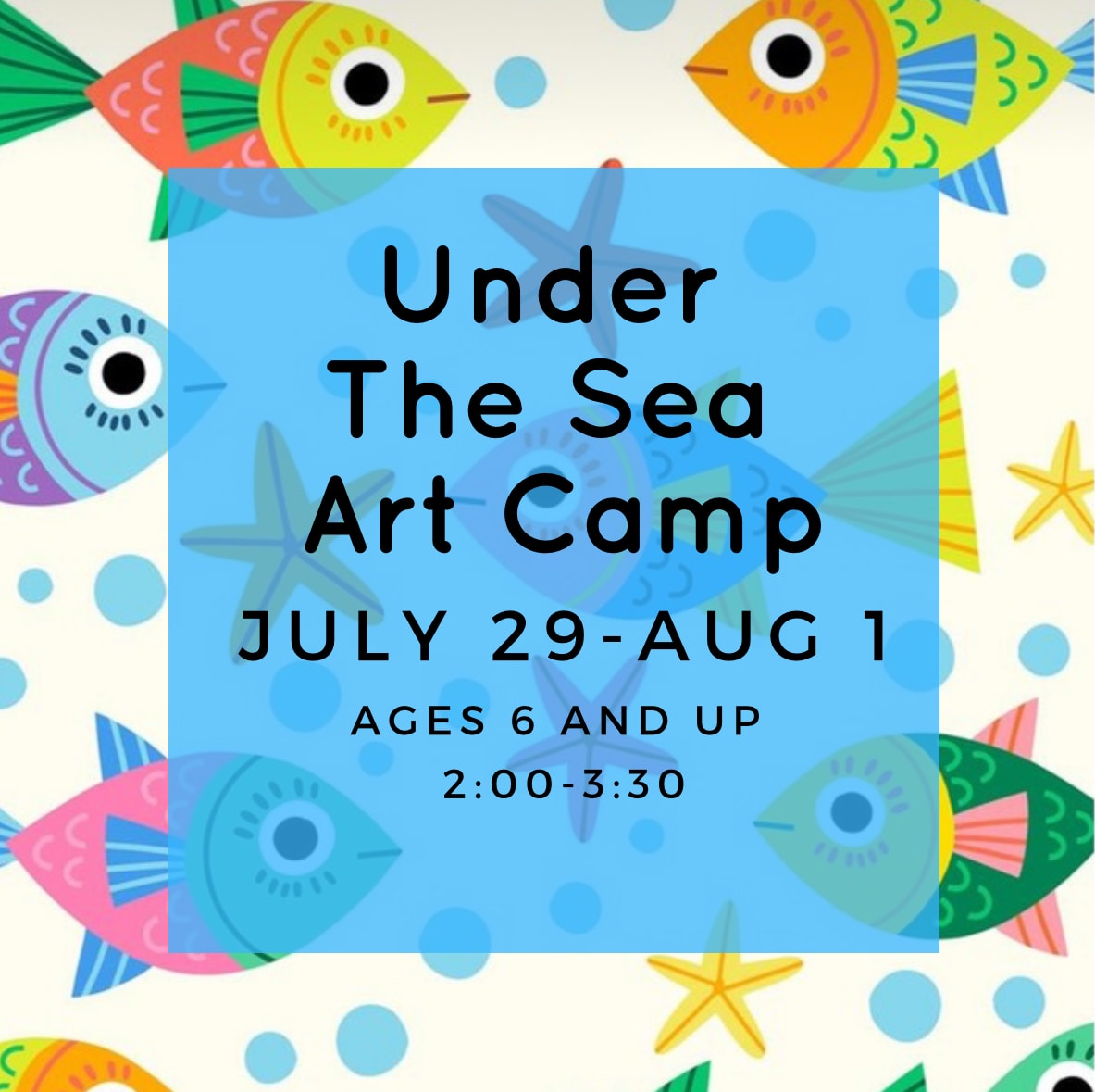 Art Camp "Under the Sea" July 29-Aug 1st Photo