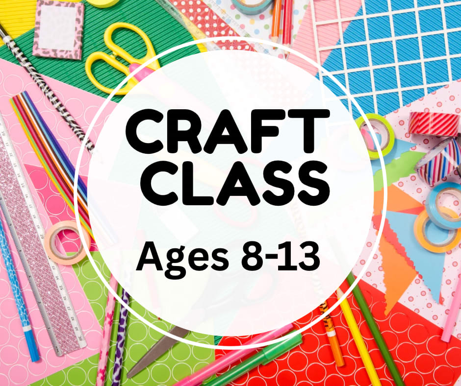 CRAFT CLASS - Ages 8+ Photo