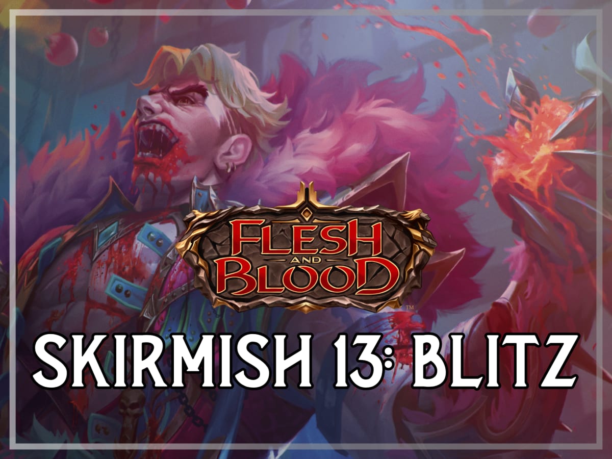 Flesh & Blood | Skirmish 13 | Blitz Photo