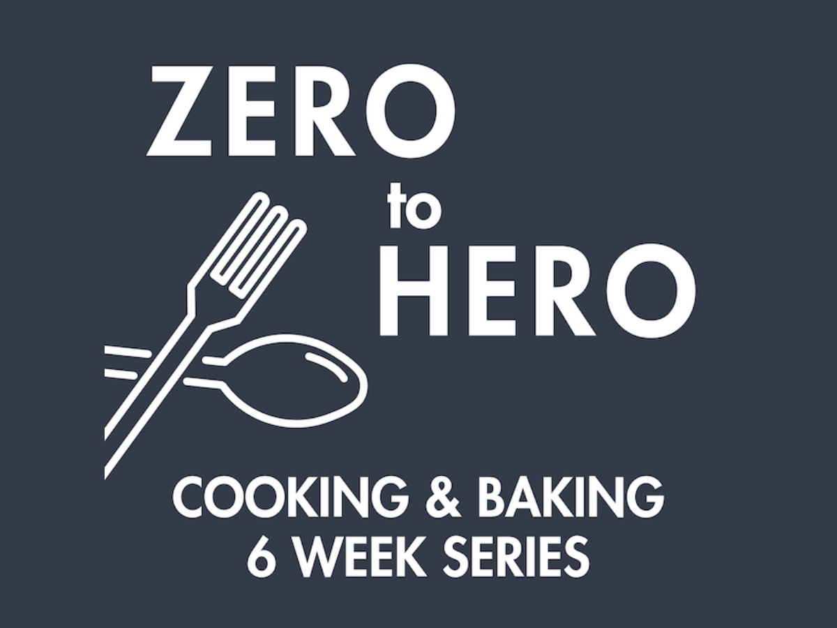 ZERO TO HERO: 6-Week Cooking & Baking Series Photo