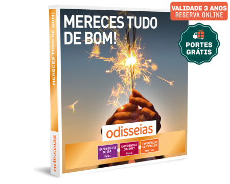 Mereces tudo de bom! | 1400 Experiências à Escolha