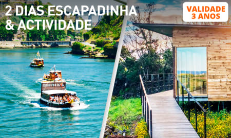 2 Dias Escapadinha & Actividade | 35 Estadias à Escolha