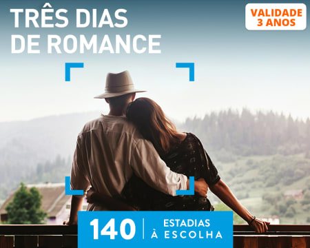 Três Dias de Romance | 140 Estadias à escolha