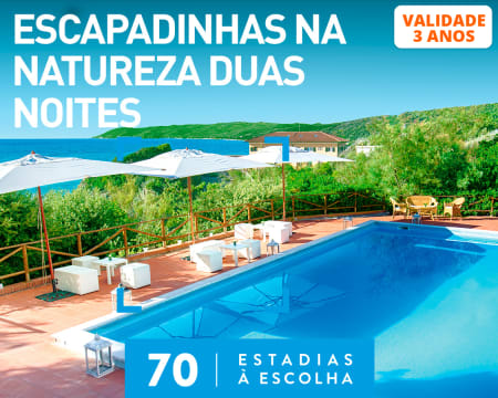 Escapadinhas na Natureza Duas Noites | 70 Estadias à Escolha