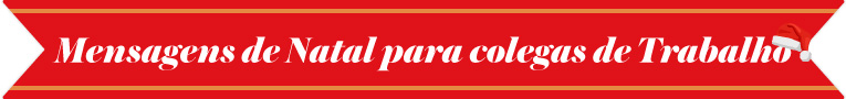 Mensagens de Natal para colegas de trabalho