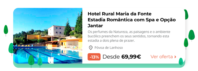 Hotel Rural Maria da Fonte - Gerês | Estadia Romântica com Spa e Opção Jantar
