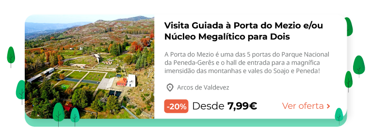 Visita Guiada à Porta do Mezio e/ou Núcleo Megalítico para Dois | Parque Nacional da Peneda-Gerês