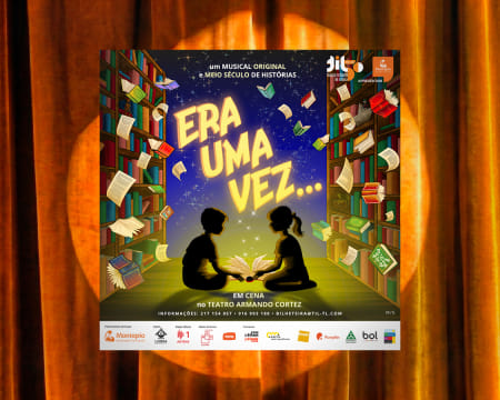 Musical para toda a Família «Era Uma Vez...» | Teatro Armando Cortez - Lisboa
