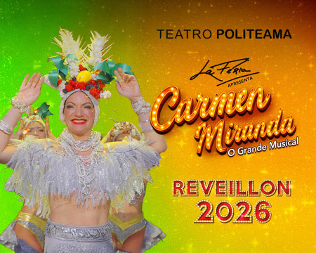 Réveillon 2026 em Lisboa | «Carmen Miranda», O Grande Musical | Teatro Politeama