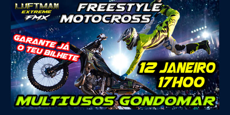«Freestyle Motocross Luftman Extreme FMX» - Bilhete de Adulto ou Criança | 12 de Janeiro - Multiusos de Gondomar