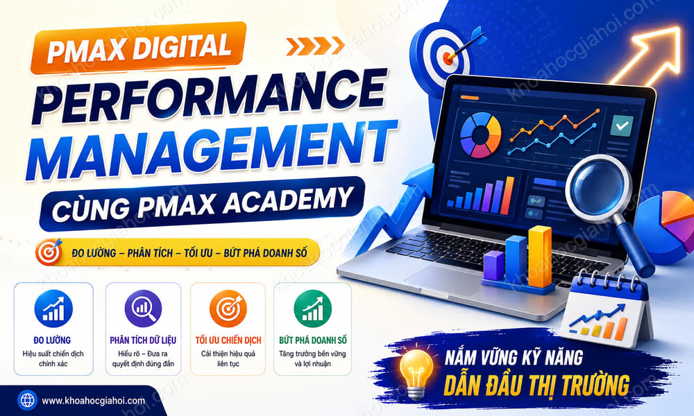 Khóa Học Pmax Digital Performance Management Cùng Pmax Academy