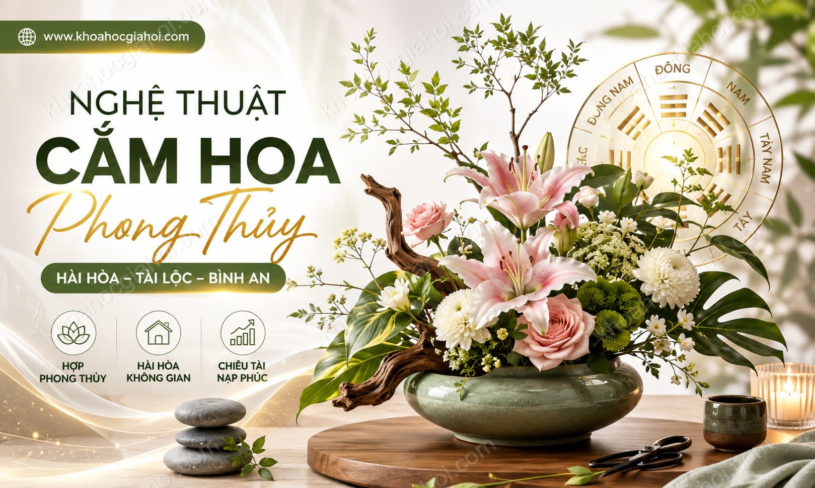 Khóa Học Nghệ Thuật Cắm Hoa Phong Thủy Và Hiện Đại