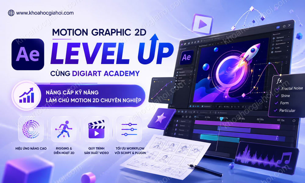 Khóa Học Motion Graphic 2D: Level Up Cùng Digiart Academy