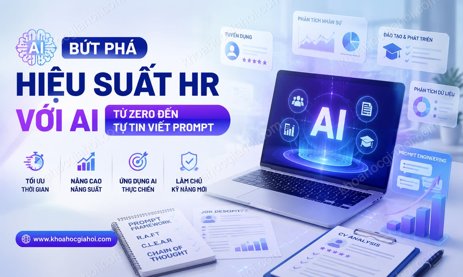 Khóa Học Bứt Phá Hiệu Suất HR Với AI: Từ Zero Đến Tự Tin Viết Prompt Khóa Học Bứt Phá Hiệu Suất HR Với AI: Từ Zero Đến Tự Tin Viết Prompt