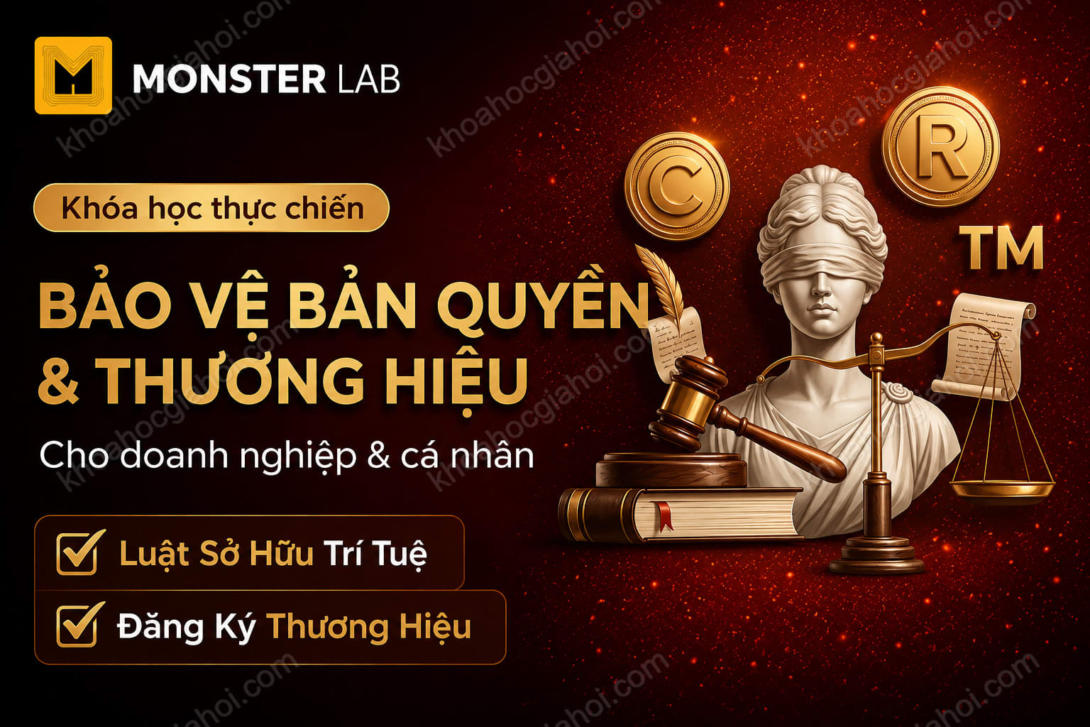 Khóa Học Bảo Vệ Bản Quyền & Thương Hiệu Cho Doanh Nghiệp, Cá Nhân Cùng Monster Lab