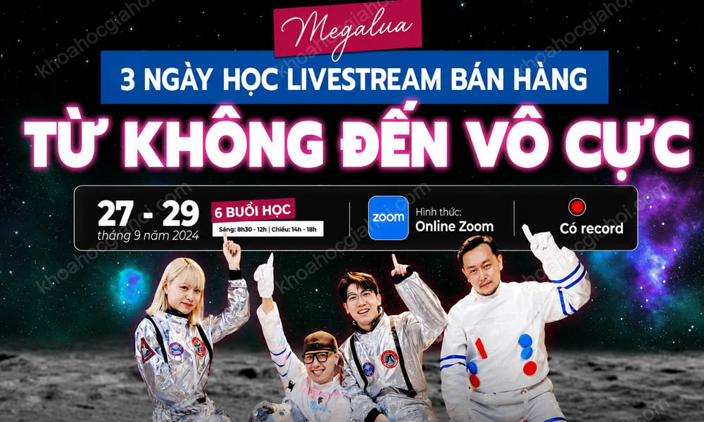 Khóa Học Livestream Bán Hàng Tiktok “Từ Không Đến Vô Cực” Của Học Viện Tóp Mỡ – Speaker: Huỳnh Anh M6, Cô Di Ngôn Từ, Phạm Củ, Chú Cá Review Không Booking