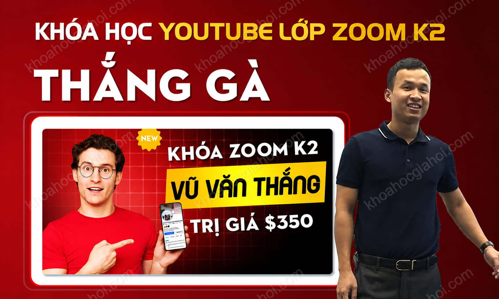 Khóa Học Youtube Vũ Văn Thắng – Zoom Kín K2 (07.07.2025)