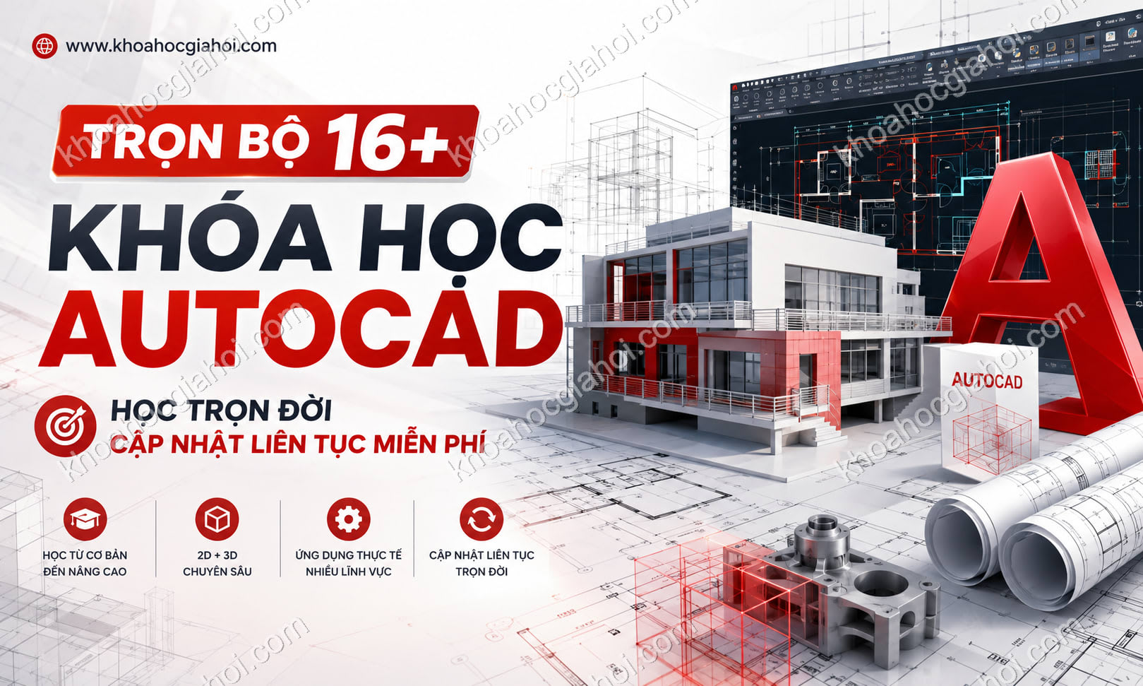 Trọn Bộ 16+ Khóa Học AutoCAD – Học Trọn Đời, Cập Nhật Liên Tục Miễn Phí