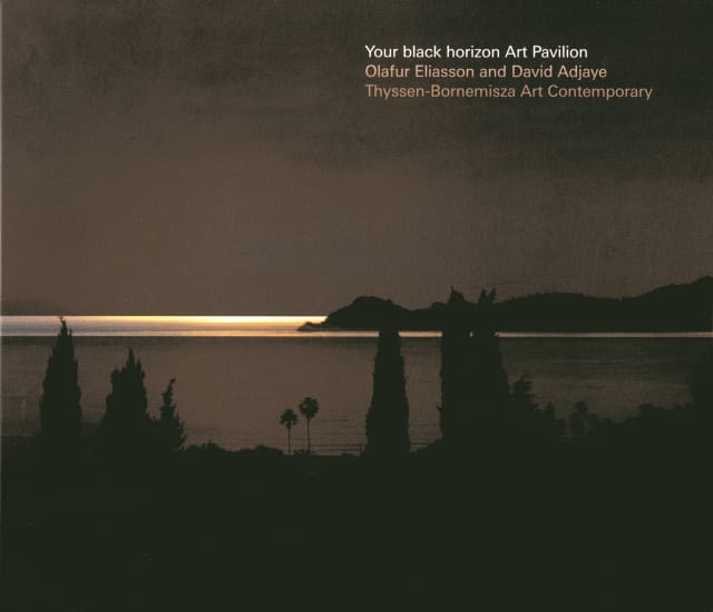 Cover from Your Black Horizon Art Pavilion: Olafur Eliasson and David Adjaye, edited by Eva Ebersberger, Daniela Zyman / Thyssen-Bornemisza Art Contemporary, Cologne 2007